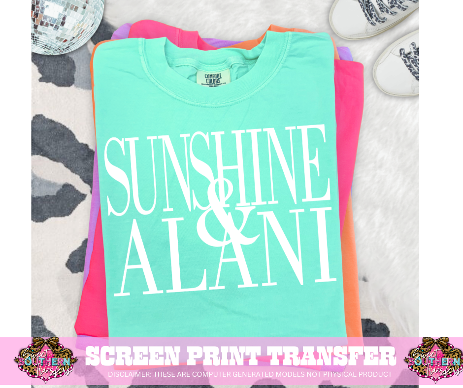 SINGLE COLOR SCREEN PRINT  -  SUNSHINE AND ALANI