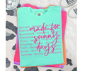 SINGLE COLOR SCREEN PRINT  - MADE FOR SUNNY DAYS