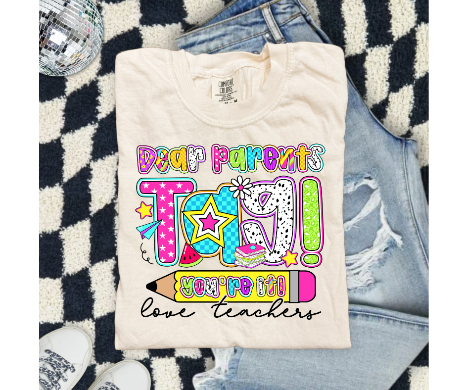 FULL COLOR SCREEN PRINT- DEAR PARENTS