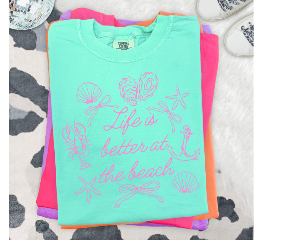 SINGLE COLOR SCREEN PRINT - LIFE IS BETTER AT THE BEACH