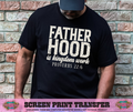 SINGLE COLOR SCREEN PRINT - FATHERHOOD