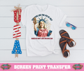 FULL COLOR SCREEN PRINT- YOU LOOK LIKE THE 4TH OF JULY