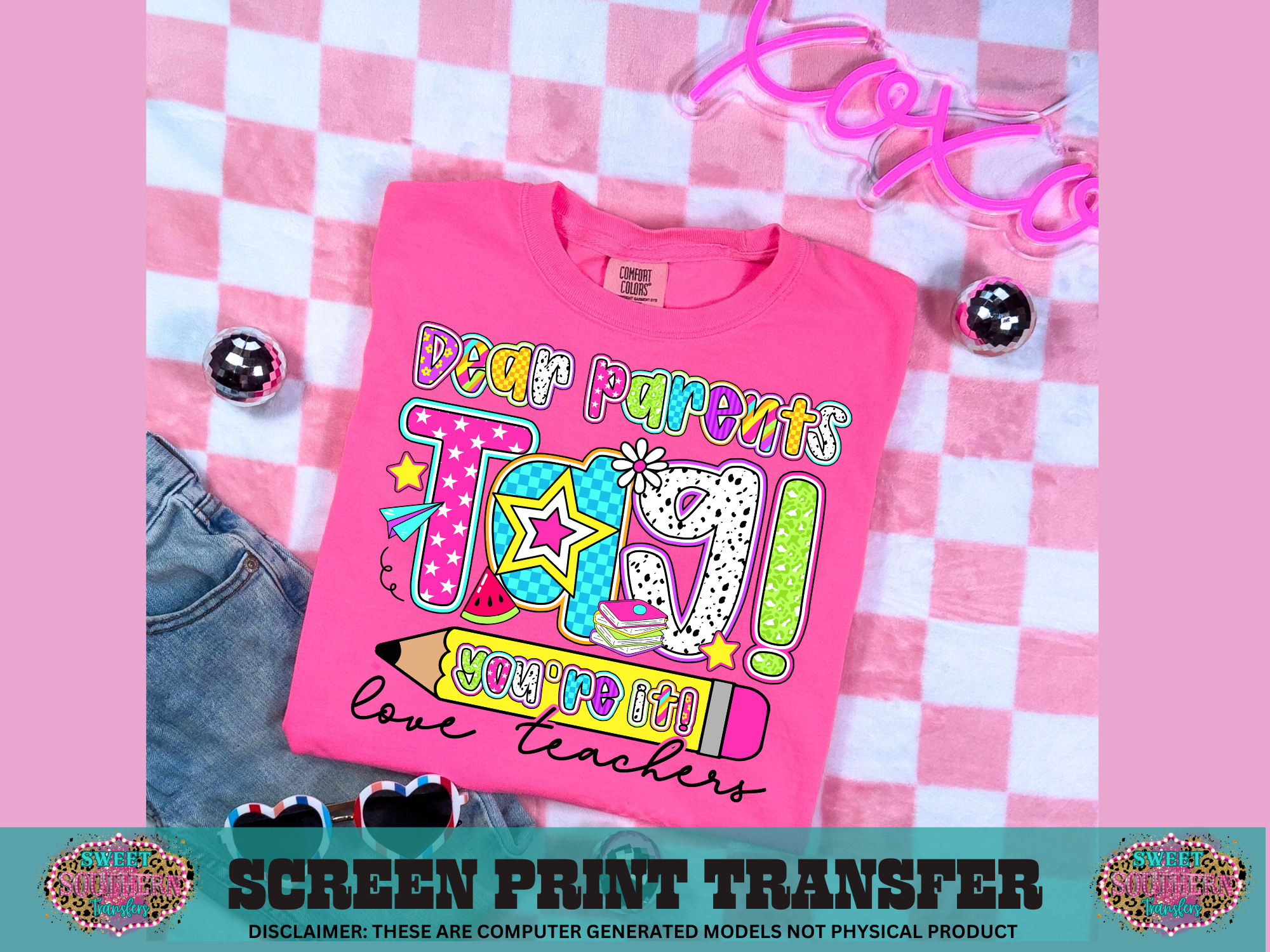 FULL COLOR SCREEN PRINT  - DEAR PARENTS TAG YOU'RE IT!