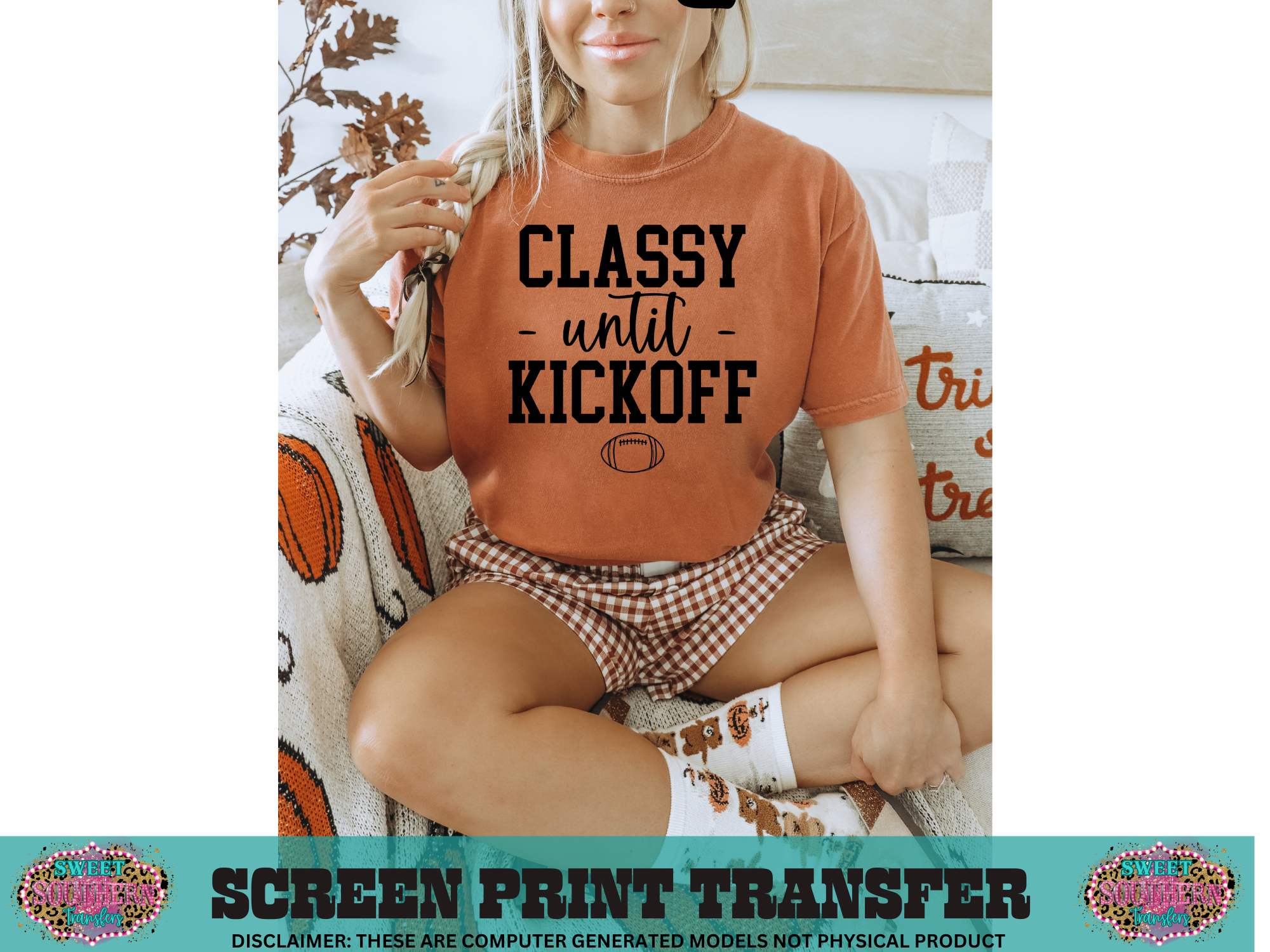 SINGLE COLOR SCREEN PRINT -  CLASSY UNTIL KICKOFF
