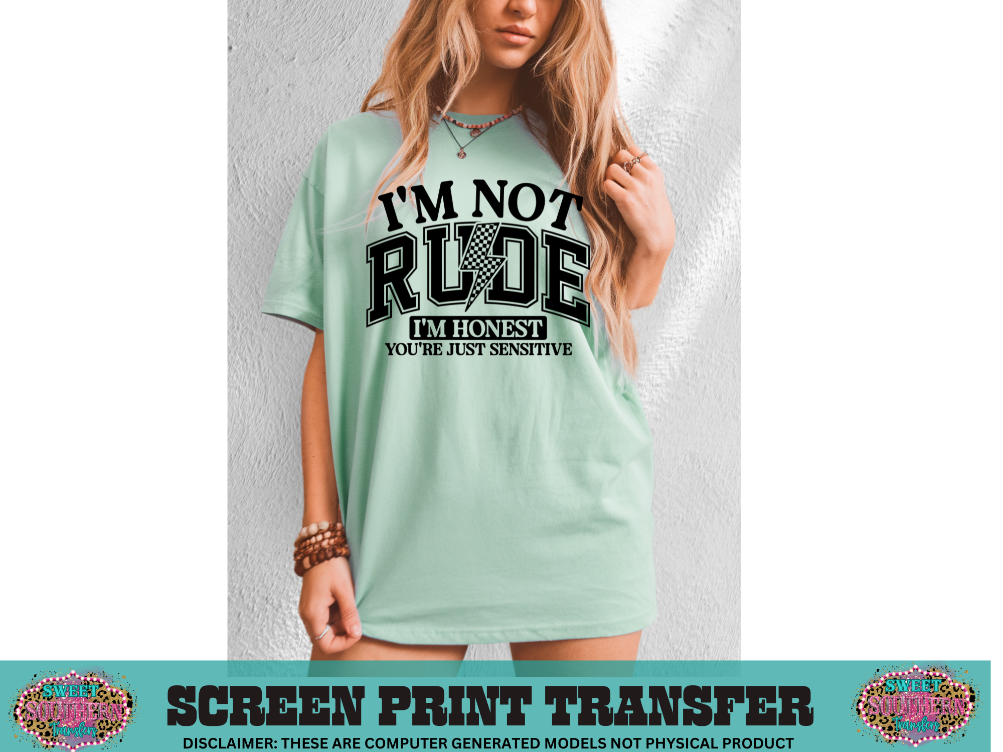 SINGLE COLOR SCREEN PRINT -  I'M NOT RUDE I'M HONEST