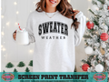 SINGLE COLOR SCREEN PRINT - SWEATER WEATHER