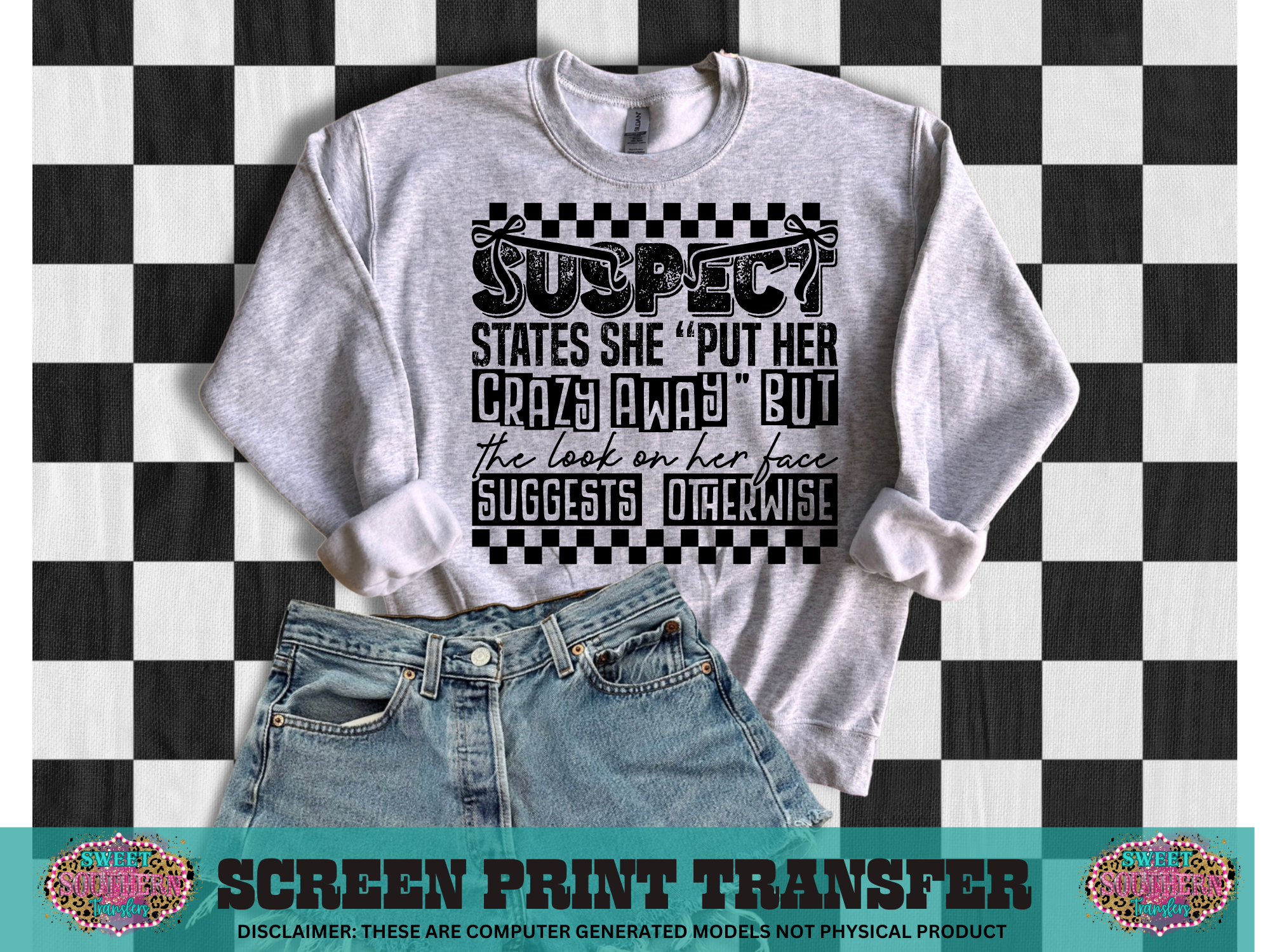 SINGLE COLOR SCREEN PRINT - SUSPECT STATES SHE "PUT HER CRAZY AWAY"