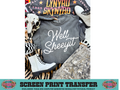 SINGLE COLOR SCREEN PRINT - WELL SHEEYIT