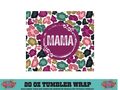 20 OZ SUBLIMATION TUMBLER WRAP - MAMA CHEETAH