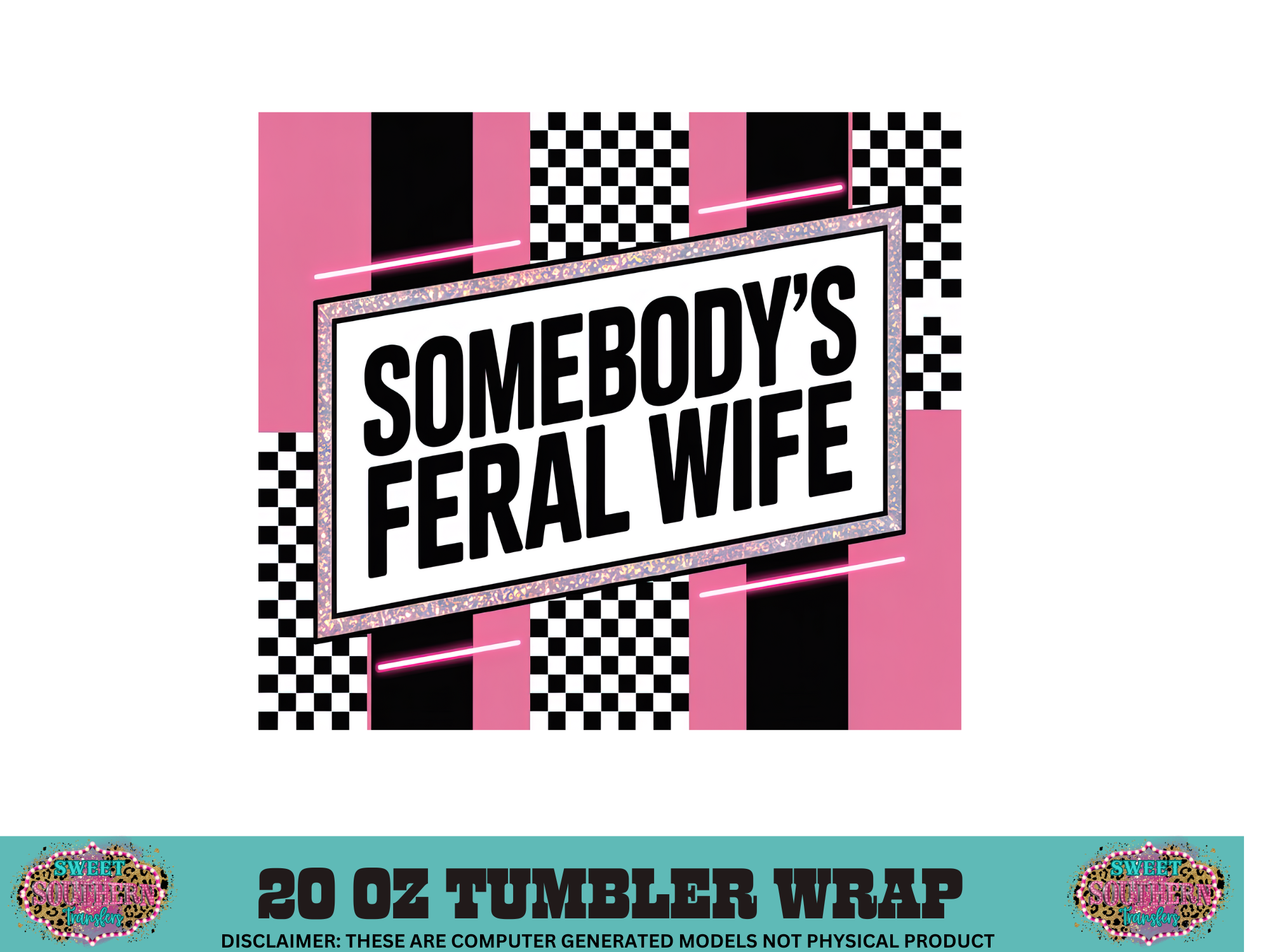 20 OZ SUBLIMATION TUMBLER WRAP - SOMEBODY'S FERAL WIFE