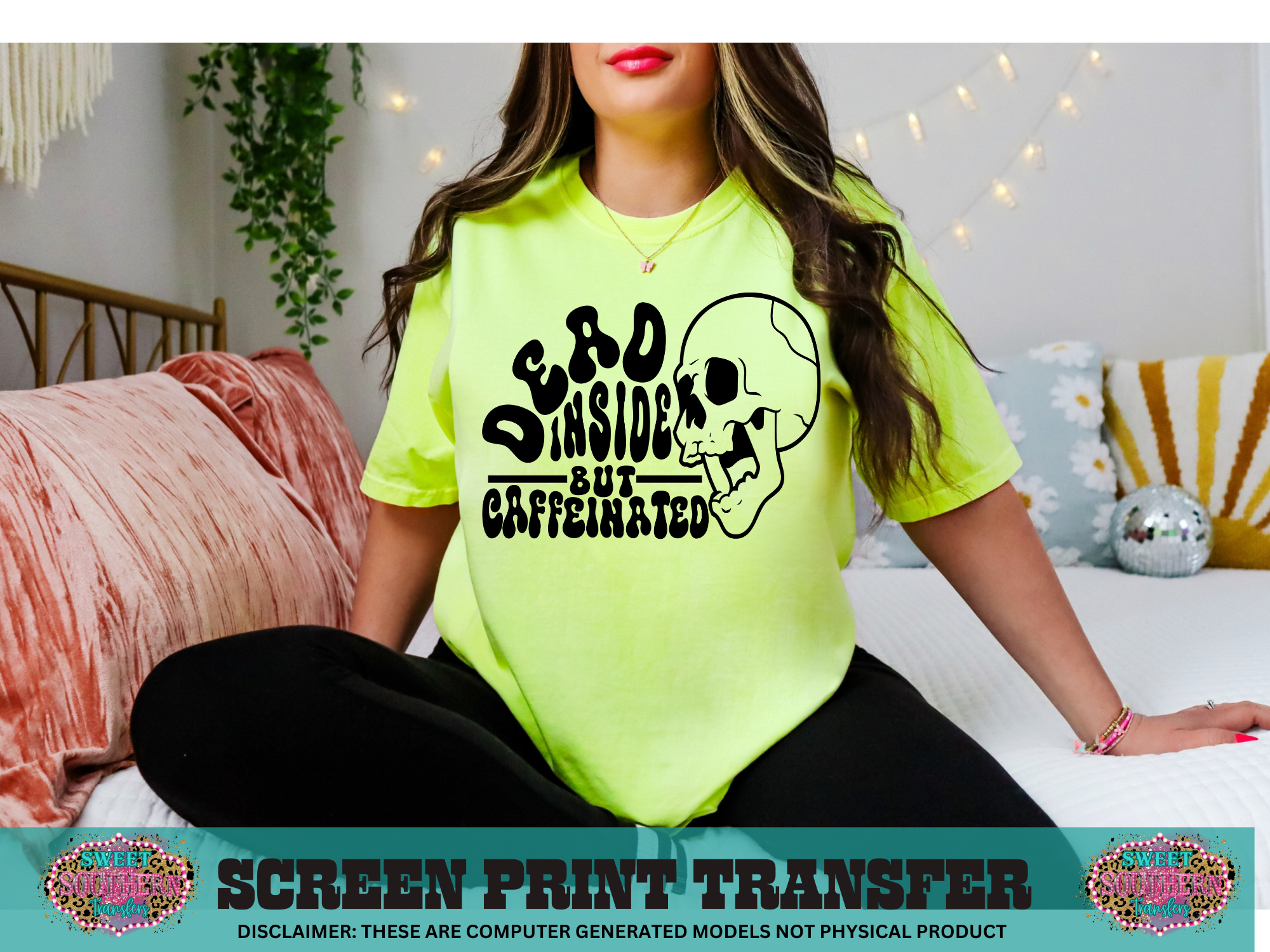 SINGLE COLOR SCREEN PRINT -DEAD INSIDE BUT CAFFEINATED