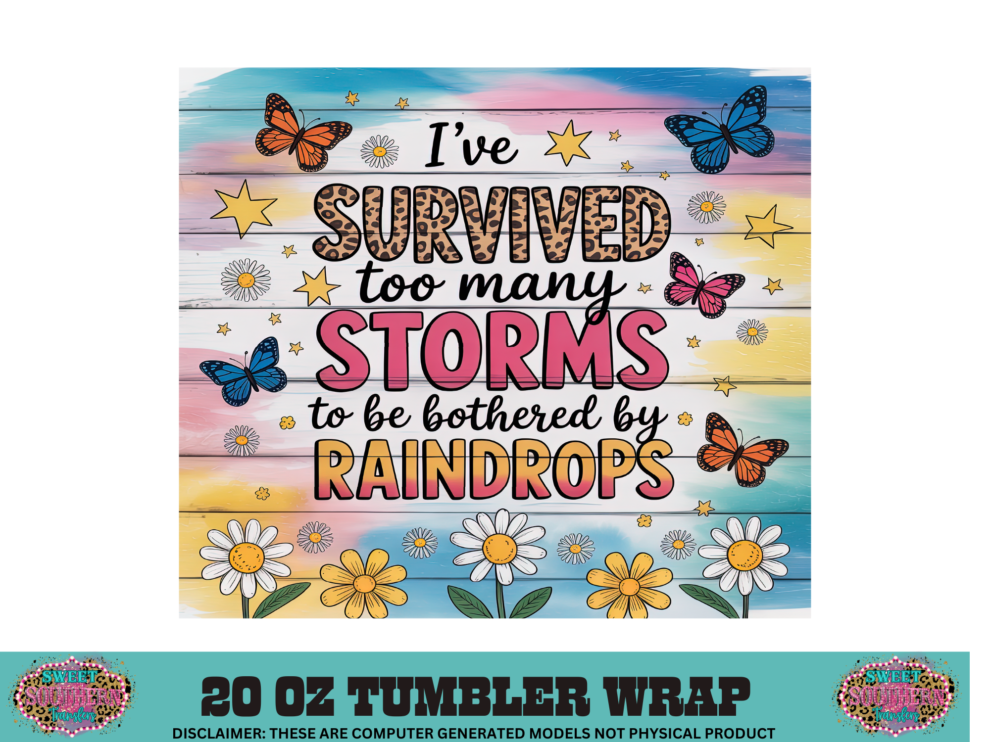 20 OZ SUBLIMATION TUMBLER WRAP -iVE SURVIVED TOO MANY STORMS