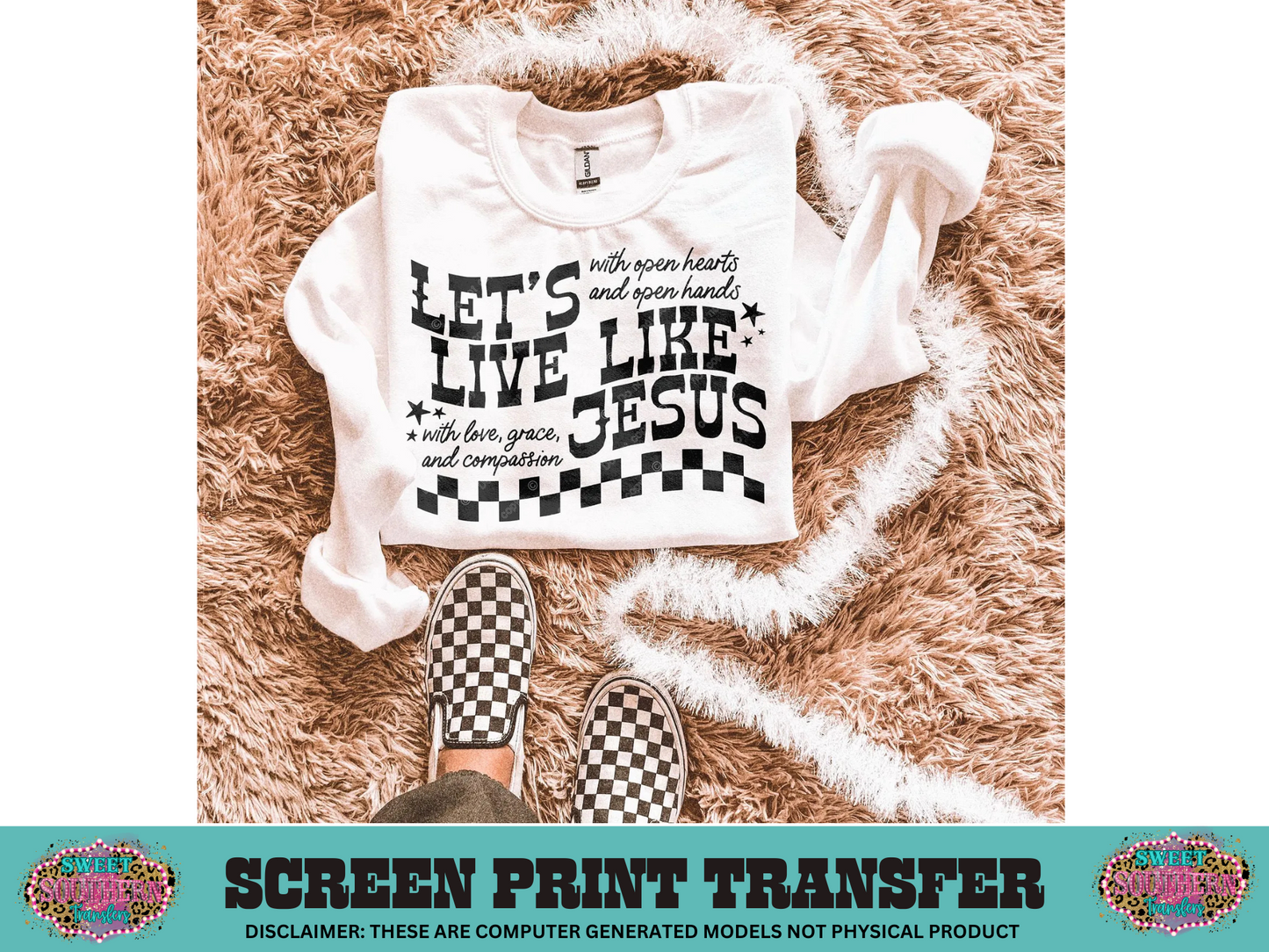 SINGLE COLOR SCREEN PRINT   - LET'S LIVE LIKE JESUS