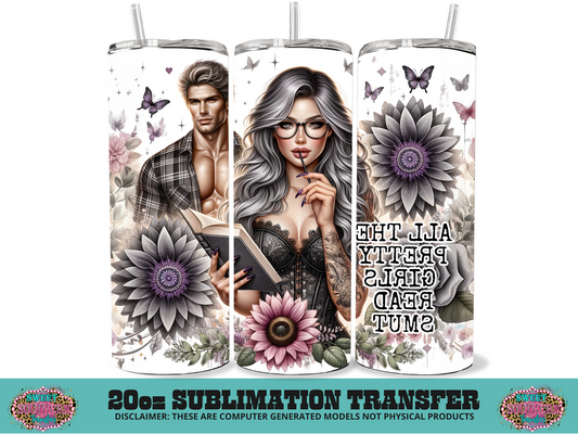 20oz SUBLIMATION TRANSFER - ALL THE PRETTY GIRLS READ SMUT