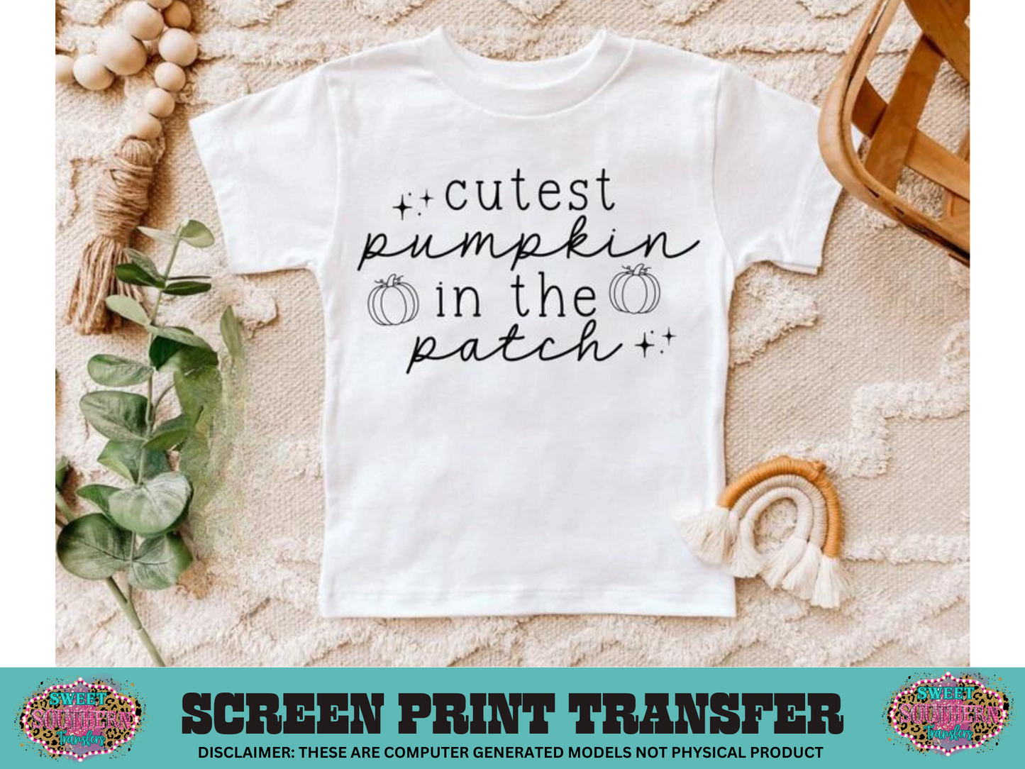 SINGLE COLOR SCREEN PRINT   - CUTEST PUMPKIN IN THE PATCH