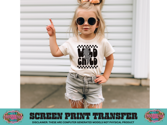 SINGLE COLOR SCREEN PRINT   - WILD CHILD