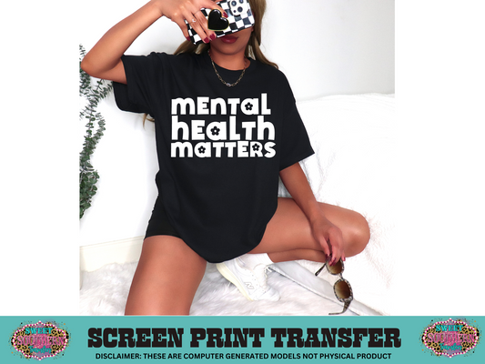 SINGLE COLOR SCREEN PRINT   - MENTAL HEALTH MATTERS