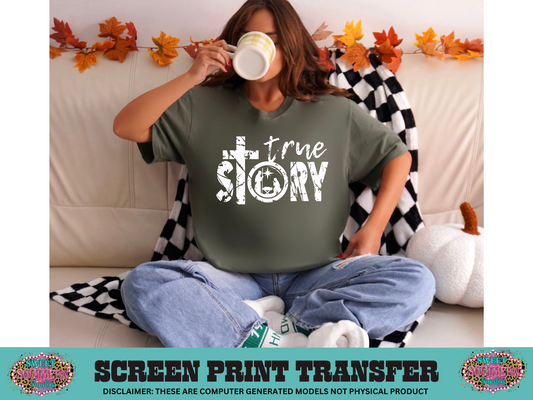 SINGLE COLOR SCREEN PRINT   - TRUE STORY