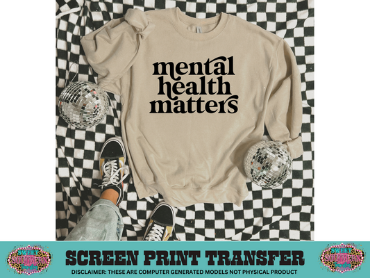 SINGLE COLOR SCREEN PRINT TRANSFER - MENTAL HEALTH MATTERS