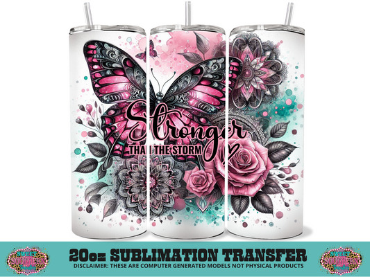 20oz SUBLIMATION TRANSFER - STRONGER THAN THE STORM BUTTERFLY