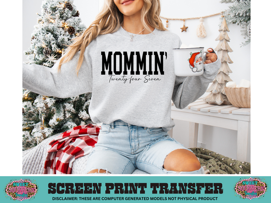 SINGLE COLOR SCREEN PRINT   - MOMMIN' 24/7