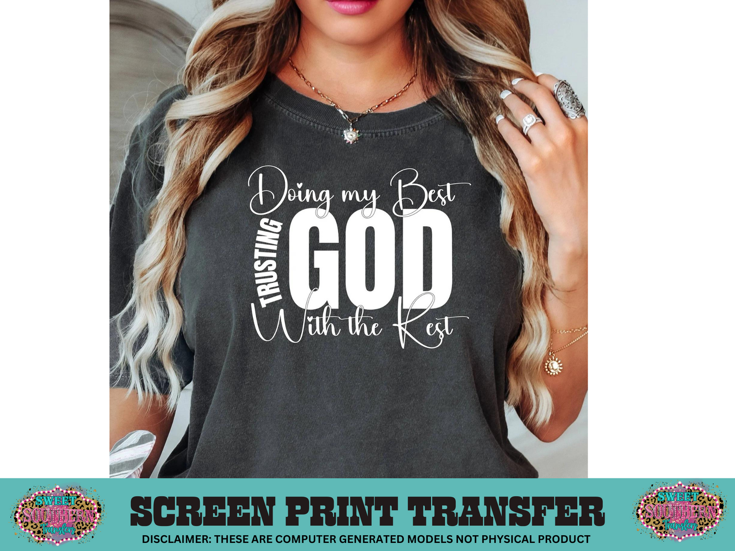 SINGLE COLOR SCREEN PRINT   - DOING MY BEST TRUSTING GOD WITH THE REST