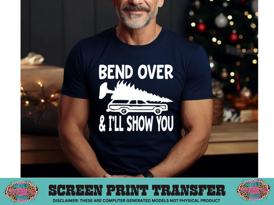 SINGLE COLOR SCREEN PRINT  - BEND OVER AND I'LL SHOW YOU