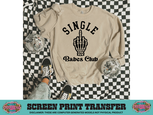 SINGLE COLOR SCREEN PRINT   - SINGLE BABE CLUB