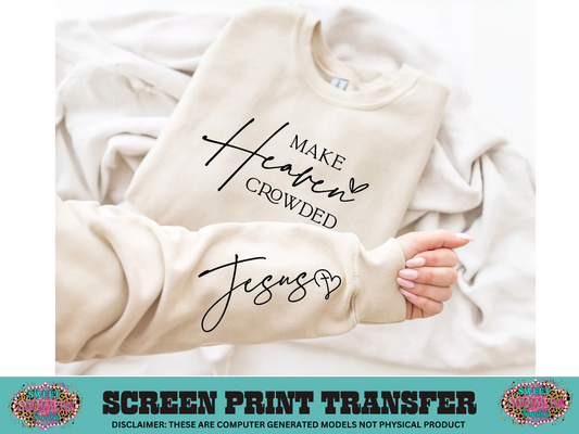 SINGLE COLOR SCREEN PRINT   - MAKE HEAVEN CROWDED