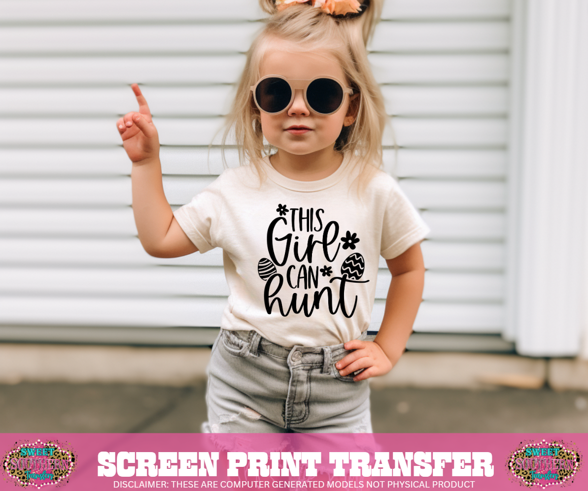 SINGLE COLOR SCREEN PRINT TRANSFER  - THIS GIRL CAN HUNT