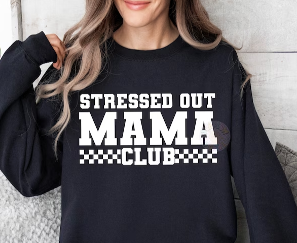 SINGLE COLOR SCREEN PRINT TRANSFER - STRESSED OUT MAMA CLUB