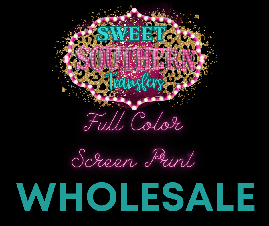 CUSTOM Full Color Screen Print Transfer (WHOLESALE)