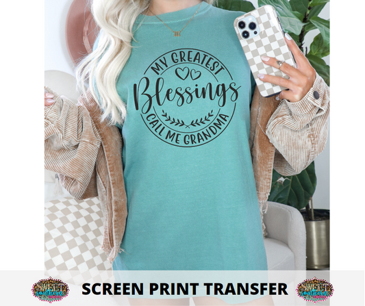 SINGLE COLOR SCREEN PRINT TRANSFER -  MY GREATEST BLESSING CALL ME GRANDMA